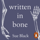 Written In Bone : hidden stories in what we leave behind - eAudiobook