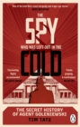 The Spy who was left out in the Cold : The Secret History of Agent Goleniewski - eBook