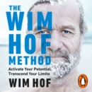 The Wim Hof Method : Activate Your Potential, Transcend Your Limits - eAudiobook
