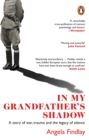 In My Grandfather s Shadow : A story of war, trauma and the legacy of silence - eBook