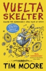 Vuelta Skelter : Riding the Remarkable 1941 Tour of Spain - eBook
