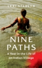 Nine Paths : A Year in the Life of an Indian Village - eBook