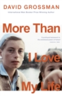 More Than I Love My Life : LONGLISTED FOR THE 2022 INTERNATIONAL BOOKER PRIZE - eBook
