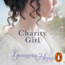 Charity Girl : Georgette Heyer's sparkling Regency romance - eAudiobook