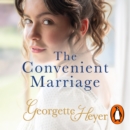 The Convenient Marriage : Gossip, scandal and an unforgettable Regency romance - eAudiobook