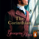 The Corinthian : Gossip, scandal and an unforgettable Regency romance - eAudiobook