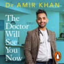 The Doctor Will See You Now : The highs and lows of my life as an NHS GP - eAudiobook
