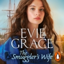 The Smuggler's Wife - eAudiobook