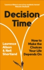 Decision Time : How to make the choices your life depends on - eBook