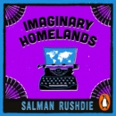 Imaginary Homelands : Essays and Criticism 1981-1991 - eAudiobook