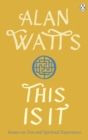 This is It : Essays on Zen and Spiritual Experience - eBook