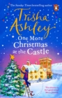 One More Christmas at the Castle : A heart-warming and uplifting new festive read from the Sunday Times bestseller - eBook