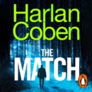The Match : From the #1 bestselling creator of the hit Netflix series Stay Close - eAudiobook