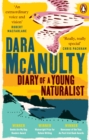 Diary of a Young Naturalist : Winner of the Wainwright Prize for Nature Writing 2020 - eBook