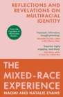 The Mixed-Race Experience : Reflections and Revelations on Multicultural Identity - eBook