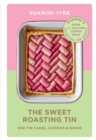 The Sweet Roasting Tin : One Tin Cakes, Cookies & Bakes   quick and easy recipes - eBook