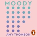Moody : A 21st Century Hormone Guide - eAudiobook