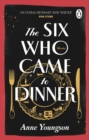 The Six Who Came to Dinner : Stories by Costa Award Shortlisted author of MEET ME AT THE MUSEUM - eBook