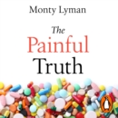 The Painful Truth : The new science of why we hurt and how we can heal - eAudiobook