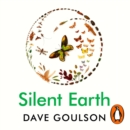 Silent Earth : Averting the Insect Apocalypse - eAudiobook