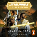 Star Wars: The Fallen Star (The High Republic) : (Star Wars: The High Republic Book 3) - eAudiobook