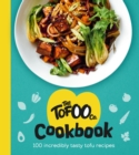 The Tofoo Cookbook : 100 delicious, easy & meat free recipes - eBook