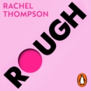 Rough : How violence has found its way into the bedroom and what we can do about it - eAudiobook