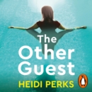 The Other Guest : A gripping thriller from Sunday Times bestselling author of The Whispers - eAudiobook