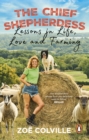 The Chief Shepherdess : Lessons in Life, Love and Farming - eBook