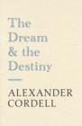 The Dream And The Destiny - eBook