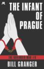 The Infant of Prague : The November Man Book 8 - eBook
