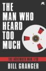 The Man Who Heard Too Much : The November Man Book 10 - eBook