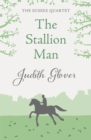 The Stallion Man : The Sussex Quartet 1 - eBook