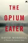 The Opium-Eater - eBook