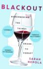 Blackout : Remembering the things I drank to forget - eBook