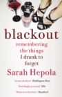 Blackout : Remembering the things I drank to forget - Book