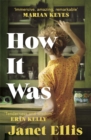 How It Was : the immersive, compelling new novel from the author of The Butcher's Hook - Book