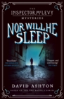 Nor Will He Sleep : An Inspector McLevy Mystery 4 - Book