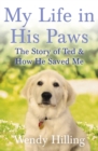 My Life In His Paws : The Story of Ted and How He Saved Me - eBook