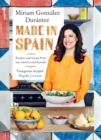 Made In Spain : Recipes and stories from my country and beyond - eBook