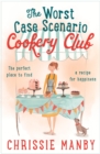 The Worst Case Scenario Cookery Club: the perfect laugh-out-loud romantic comedy - eBook