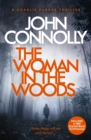 The Woman in the Woods : Private Investigator Charlie Parker hunts evil in the sixteenth book in the globally bestselling series - eBook