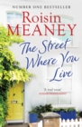The Street Where You Live : An uplifting page-turner about love and friendship - eBook