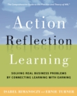 Action Reflection Learning : Solving Real Business Problems by Connecting Learning with Earning - eBook