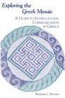 Exploring the Greek Mosaic : A Guide to Intercultural Communication in Greece - eBook