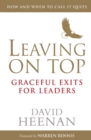 Leaving on Top : Graceful Exits for Leaders - eBook