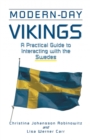 Modern-Day Vikings : A Pracical Guide to Interacting with the Swedes - eBook