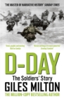 D-Day : The Soldiers' Story / 'Vivid, graphic and moving' Mail on Sunday - eBook