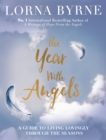 The Year With Angels : A guide to living lovingly through the seasons - eBook