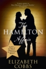 The Hamilton Affair : The Epic Love Story of Alexander Hamilton and Eliza Schuyler - Book
